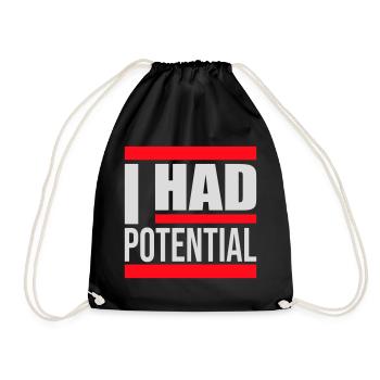 I Had Potential Ich Hatte Potenzial Spruch Logo - Turnbeutel - Schwarz - Vorne
