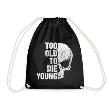 too old to die young - Turnbeutel - Schwarz - Vorne