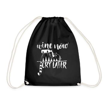Wine now, cry later – Funny wine saying motif - Drawstring Bag - black - Front