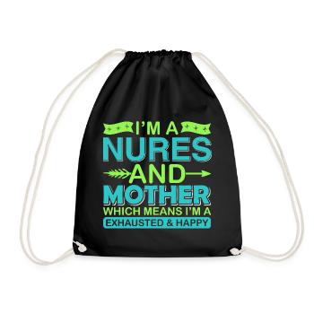 Nurse And Mother – Exhausted But Happy Shirt - Drawstring Bag - black - Front