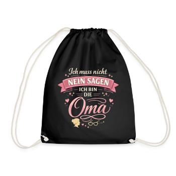 Grandma I don't have to say no - Drawstring Bag - black - Front