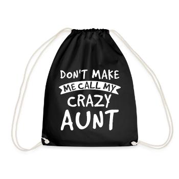 Don’t Make Me Call My Crazy Aunt - Meilleure tante - Sac de sport léger - noir - Devant