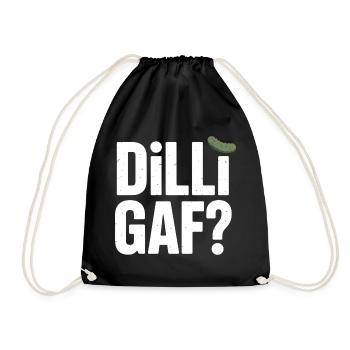 DILLIGAF? Dill Cucumber Sarcasm Humor Saying - Drawstring Bag - black - Front