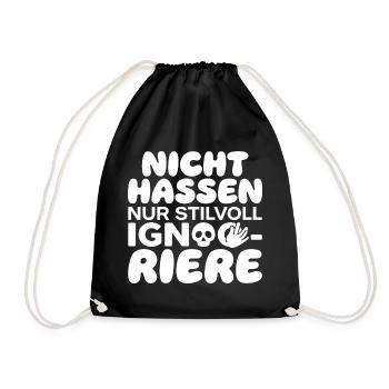 Nicht hassen nur stilvoll ignorieren - Turnbeutel - Schwarz - Vorne