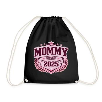Mama seit 2025 – Stolze neue Mama Design - Turnbeutel - Schwarz - Vorne