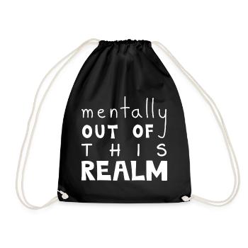 Mentally Out Of This Realm, White - Drawstring Bag - black - Front