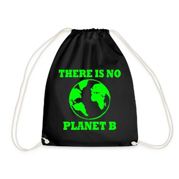 There is no planet B - Drawstring Bag - black - Front