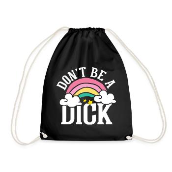 Don t be a dick - Turnbeutel - Schwarz - Vorne