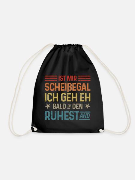 Scheißegal Ich geh eh bald in den Ruhestand - Turnbeutel - Schwarz