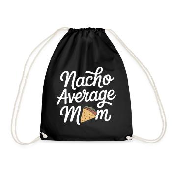 Nacho Durchschnittliche Mama Lustig - Turnbeutel - Schwarz - Vorne