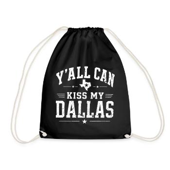 Ihr könnt meine Dallas-Attitüde mal kreuzweise. - Turnbeutel - Schwarz - Vorne