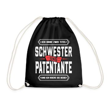 Ich habe zwei Titel Schwester und Patentante... - Turnbeutel - Schwarz - Vorne