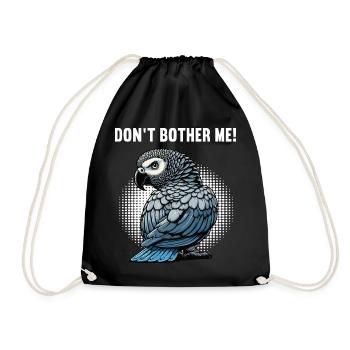 Don't Bother Me Graupapagei Graupapageie Papagei - Turnbeutel - Schwarz - Vorne