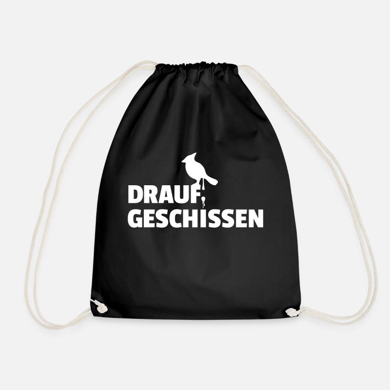 Drauf geschissen Vogel scheiß egal - Turnbeutel - Schwarz