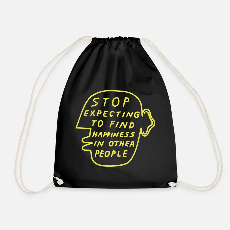 Stop looking for happiness in other people - Drawstring Bag - black