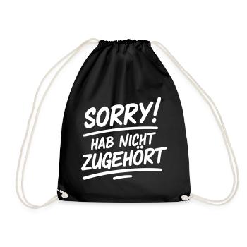 Sorry didn't listen - Drawstring Bag - black - Front
