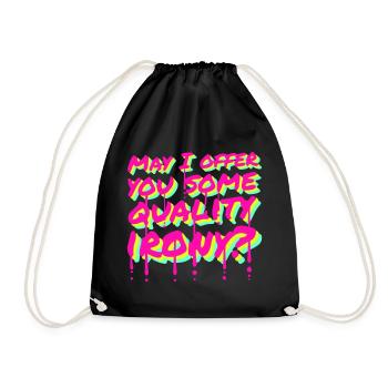 May I Offer You Some Quality Irony Lustiger Spruch - Turnbeutel - Schwarz - Vorne