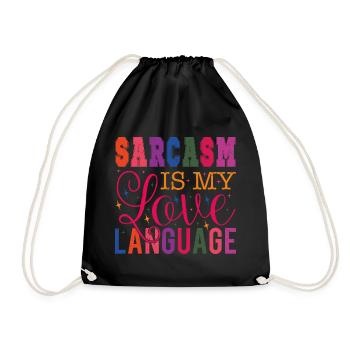 Sarcasm is my Love Language - Drawstring Bag - black - Front