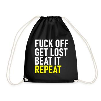 Fuck Off Get Lost Repeat - Drawstring Bag - black - Front