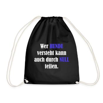 Wer Hunde versteht kann auch durch Null teilen - Turnbeutel - Schwarz - Vorne