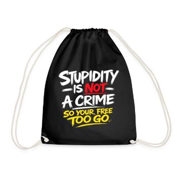 Stupidity Is Not a Crime Tee - Drawstring Bag - black - Front