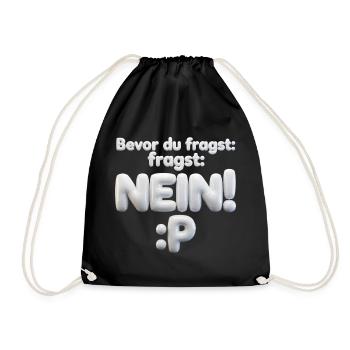 BEVOR DU FRAGST: NEIN! - Turnbeutel - Schwarz - Vorne