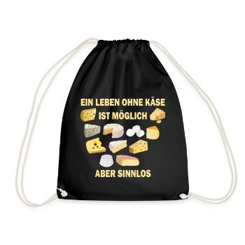 Ein Leben ohne Käse ist möglich aber sinnlos - Turnbeutel - Schwarz - Vorne