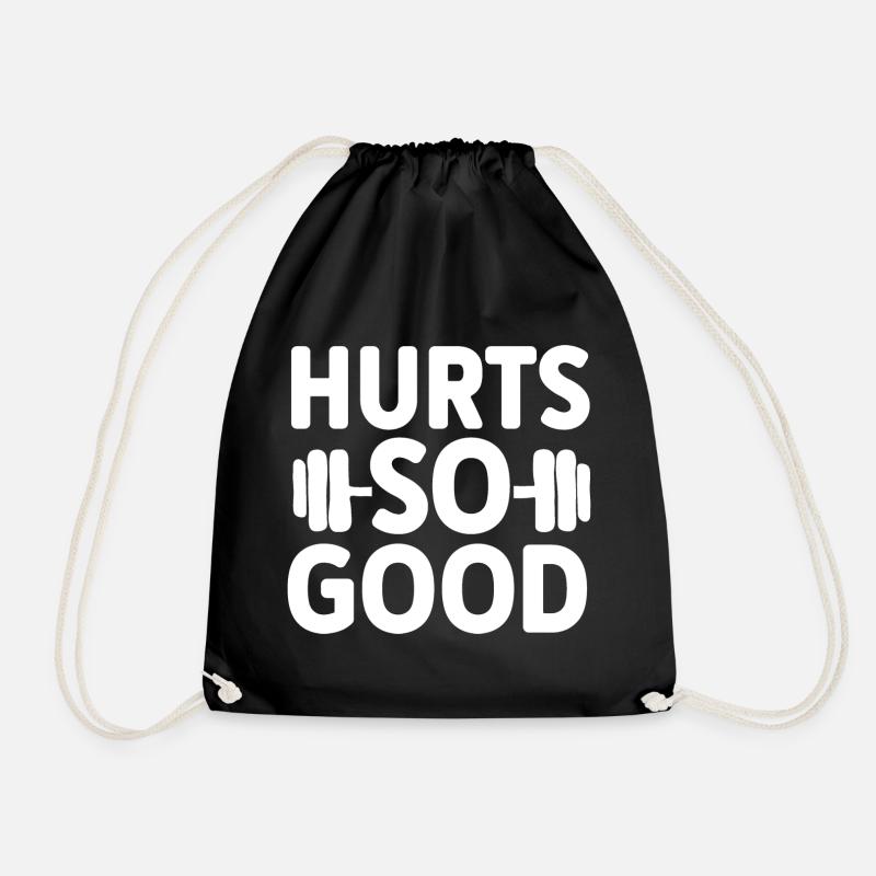 Hurts So Good- Fitnesstraining Spruch - Turnbeutel - Schwarz