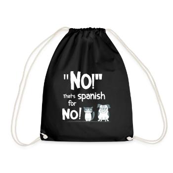 No – Spanish for No! Funny Animal Saying - Drawstring Bag - black - Front