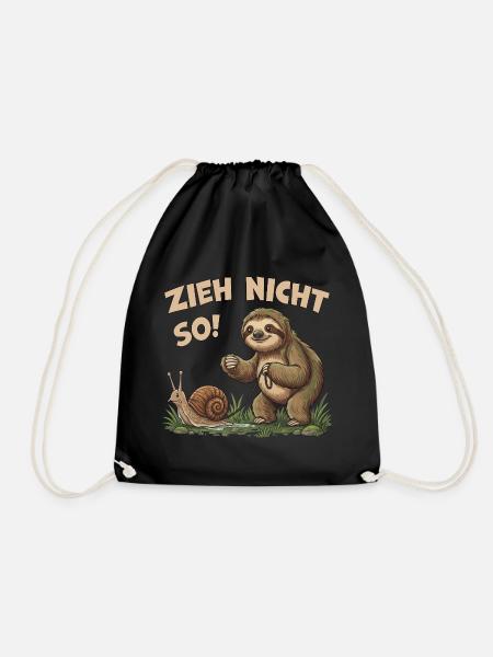 Zieh nicht so Faultier Humor Motiv - Turnbeutel - Schwarz