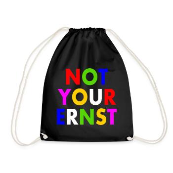 Not your ernst - Turnbeutel - Schwarz - Vorne