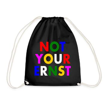 Not your ernst - Turnbeutel - Schwarz - Vorne