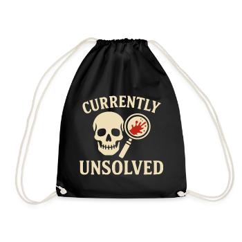 Currently Unsolved – True Crime Mystery Shirt - Turnbeutel - Schwarz - Vorne