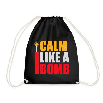 Calm Like Bomb Paradox Irony Humor Explosive Joke - Drawstring Bag - black - Front