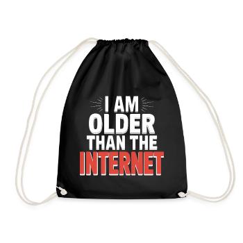 I am older than the Internet - Funny Quote T-Shirt - Drawstring Bag - black - Front