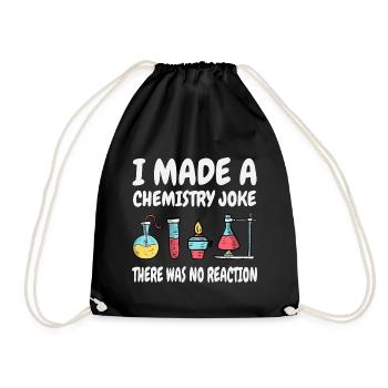 Chemistry Joke, There was no reaction - Drawstring Bag - black - Front