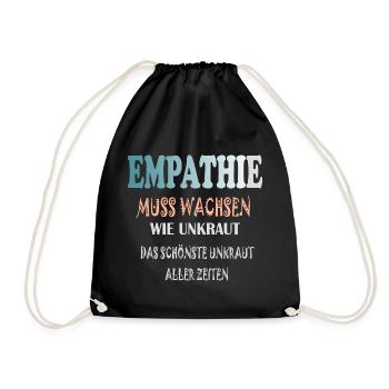 Empathie Muss Wachsen wie Unkraut - Turnbeutel - Schwarz - Vorne