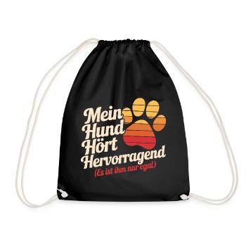  Mein Hund Hört Hervorragend Es Ist Ihm Nur Egal - Turnbeutel - Schwarz - Vorne