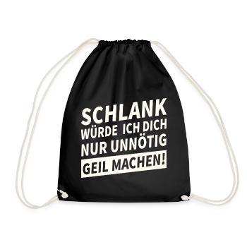 Schlank Würde Ich Dich Nur Unnötig Lustiges - Turnbeutel - Schwarz - Vorne