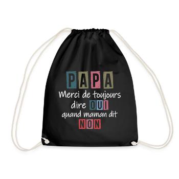 Papa Merci de Toujours Dire Quand Maman Dit Non - Sac de sport léger - noir - Devant