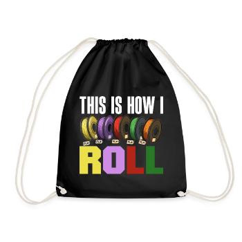 This Is How I Roll 3D Druck Filament Rolle - Turnbeutel - Schwarz - Vorne