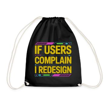 UX/UI Designer If Users Complain Product Designer - Turnbeutel - Schwarz - Vorne