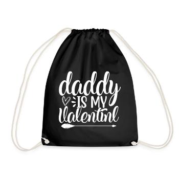 Daddy Is My Valentine - Turnbeutel - Schwarz - Vorne