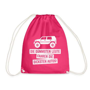 Die Dümmsten Leute Fahren Die Dicksten Autos! (W) - Turnbeutel - Fuchsia - Vorne