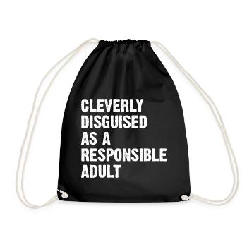 Cleverly Disguised As A Responsible Adult - Drawstring Bag - black - Front
