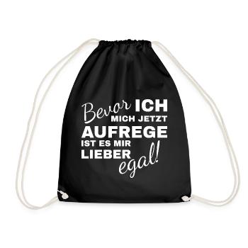 Bevor ich mich aufrege ist es mir lieber egal - Turnbeutel - Schwarz - Vorne