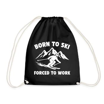 Born to Ski – Forced to Work - Drawstring Bag - black - Front