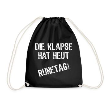 Die Klapse hat heut Ruhetag - Turnbeutel - Schwarz - Vorne