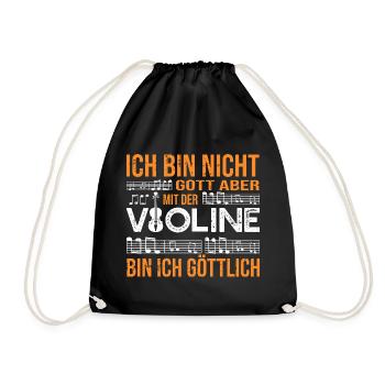 Mit der Violine bin ich göttlich Spruch - Turnbeutel - Schwarz - Vorne