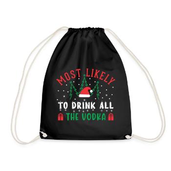 Most Likely To Drink All The Vodka - Christmas - Drawstring Bag - black - Front